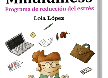 Ya está disponible el GuíaBurros: Mindfulness, de Lola López