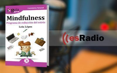 El GuíaBurros: Mindfulness, de la autora Lola López, en Mundo Emprende, esRadio