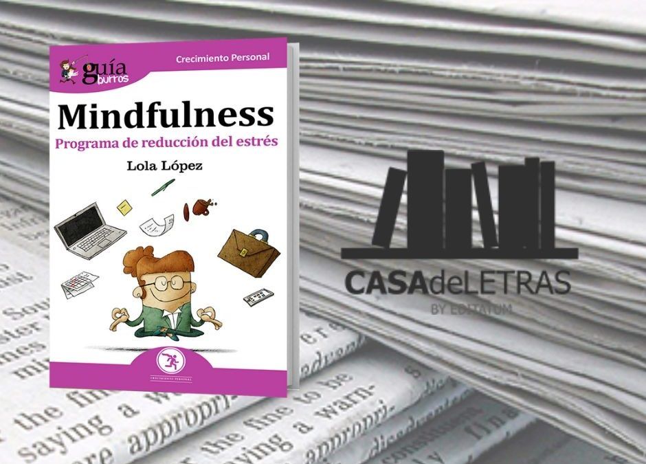 El ‘GuíaBurros: Mindfulness’ en el medio Casa de Letras