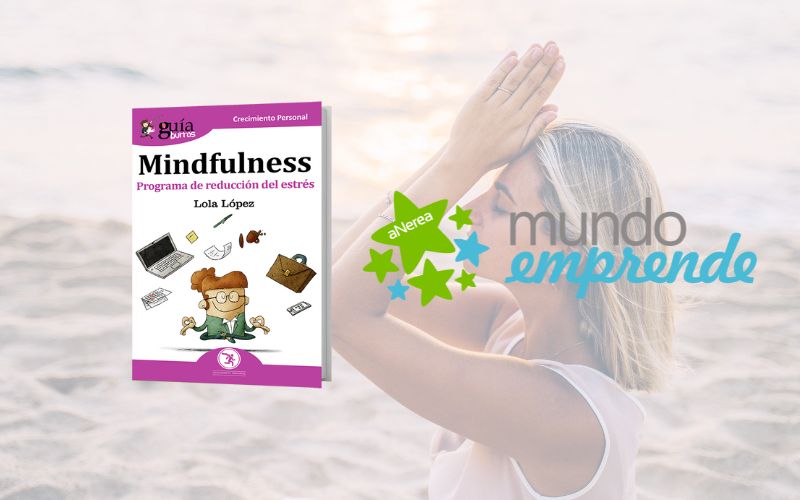 Mindfulness y negocio: Atención para tus decisiones empresariales